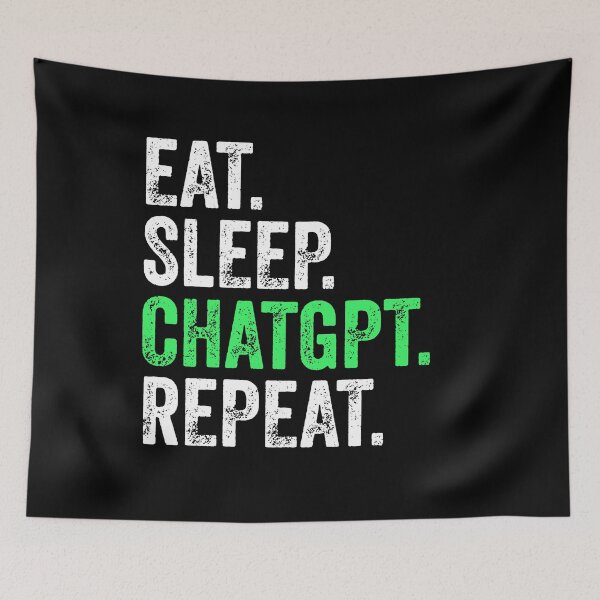 Item preview, Eat Sleep ChatGPT Repeat designed and sold by HappyArts90.
