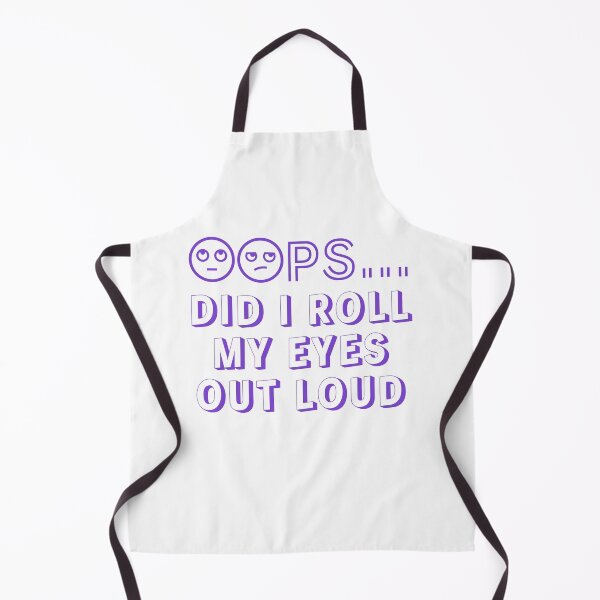 Item preview, Oops Did I Roll My Eyes Out Loud designed and sold by GodsOfArt.