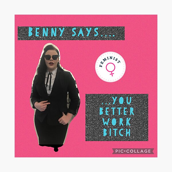 Item preview, Benny Says You Better Work Bitch designed and sold by SASKEW17.