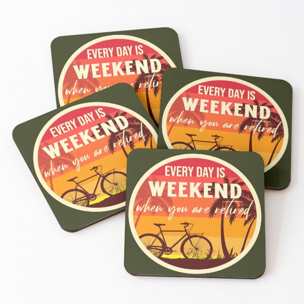 Item preview, Every Day Is Weekend When You Are Retired. Happy Retirement designed and sold by Rebel-Design.