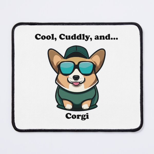 Item preview, Cool, Cuddly, and Corgi designed and sold by MCDPShop.