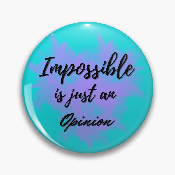 Item preview, Impossible is just an opinion. designed and sold by BreezifyDesignStudio.