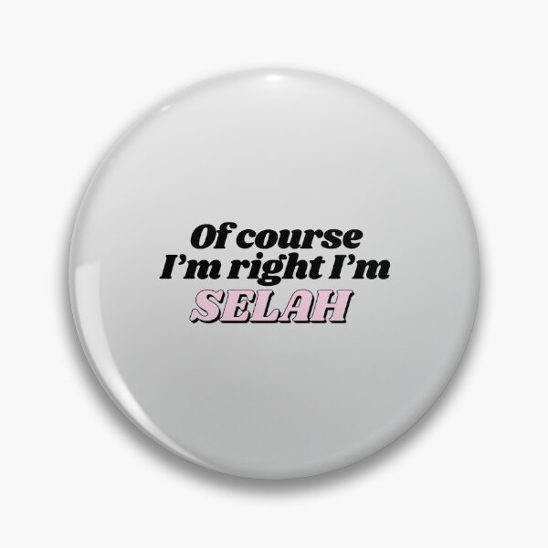 Item preview, Of Course I'm Right I'm Selah Funny Personalized designed and sold by kindxinn.