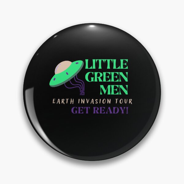 Item preview, Little Green Men. Earth Invasion Tour designed and sold by slicksquid.