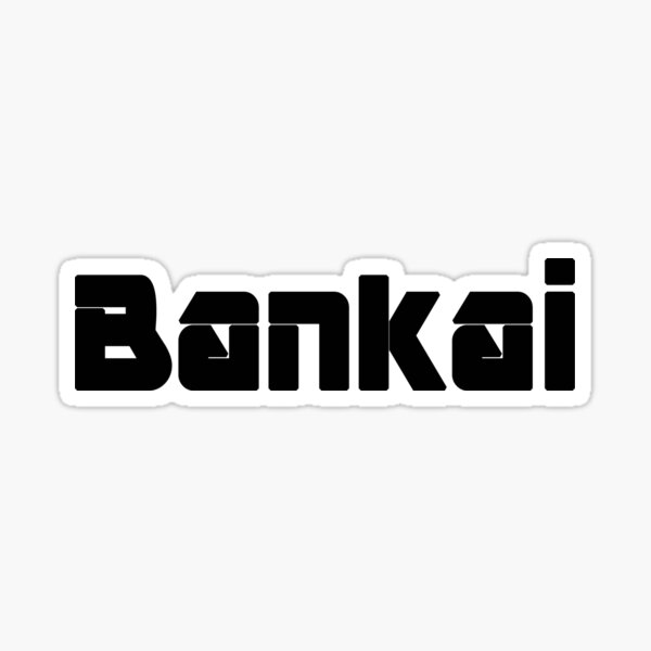 Bankai - BLEACH Sticker