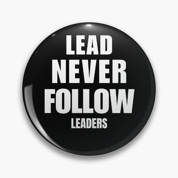 Item preview, leader never follow leaders designed and sold by ANNINOART ⭐⭐⭐⭐⭐.