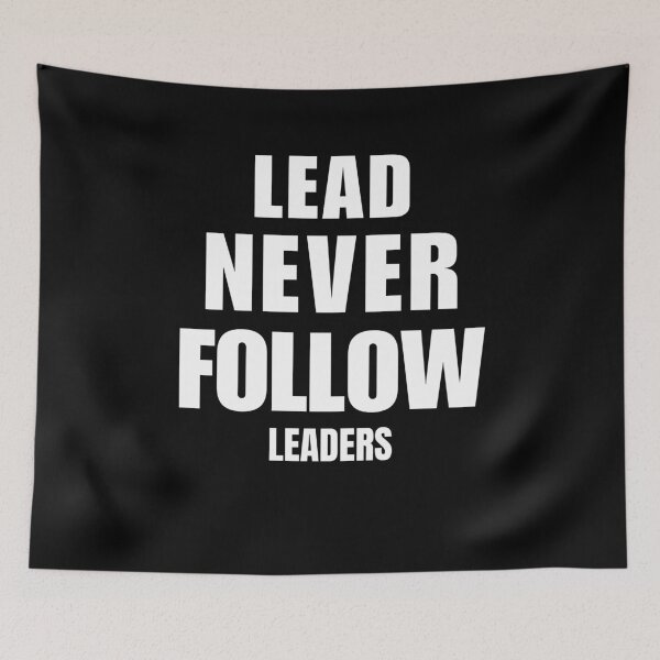 Item preview, leader never follow leaders designed and sold by ANNINOART ⭐⭐⭐⭐⭐.