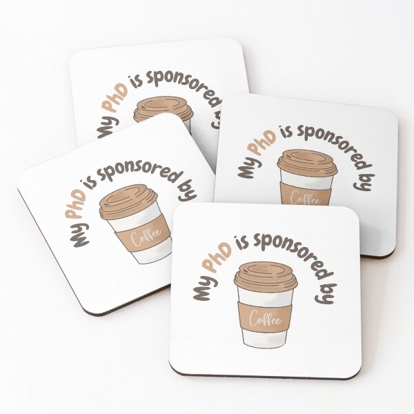 Item preview, My PhD is sponsored by coffee, phd student coffee lovers designed and sold by NoetherSym.