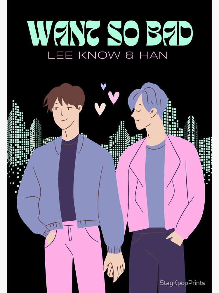 Want so BAD (Romanized) – LEE KNOW & HAN