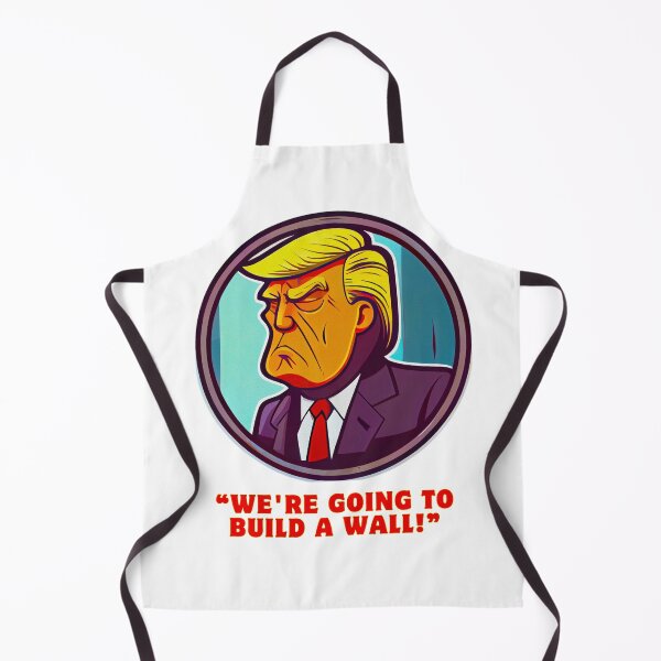 Item preview, Funny Trump "We`re going to build A wall!" Art designed and sold by ZenEvoke.