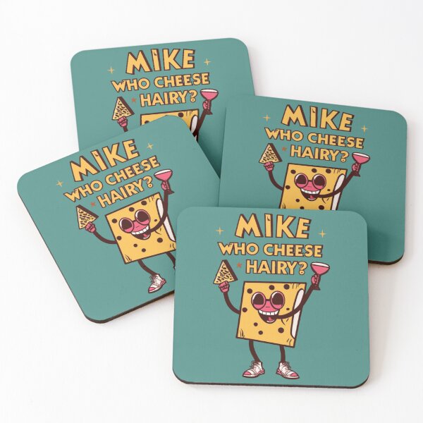 Item preview, Mike Who Cheese Hairy ? funny jokes sarcastic designed and sold by INK-Creations.