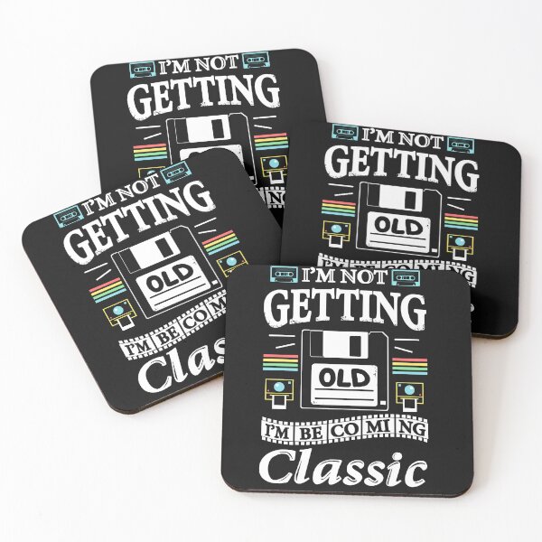 Item preview, I'm not getting Old, I'm becoming Classic designed and sold by VallinArt.