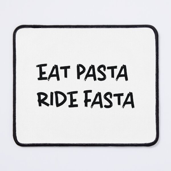 Item preview, Eat Pasta Ride Fasta designed and sold by sebydesign.
