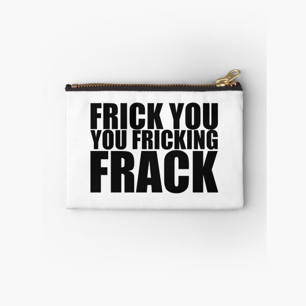 Item preview, Frick You You Fricking Frack designed and sold by fodtshirtsb217.