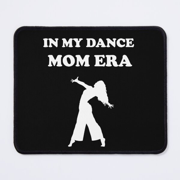 Item preview, Mom design, In my dance mom era design, Dance  mama design, Mom design, Dance happiness, Dance therapy designed and sold by Lactus.
