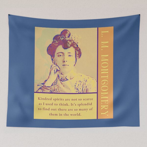 Item preview, L. M Montgomery quote: Kindred spirits are not so scarce as I used to think. It's splendid to find out there are so many of them in the world. designed and sold by artbleed.