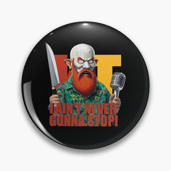 Item preview, Crazy William Montgomery Kill Tony Ill - I Ain't Never Gonna Stop designed and sold by Kill Tony Fan Designs.