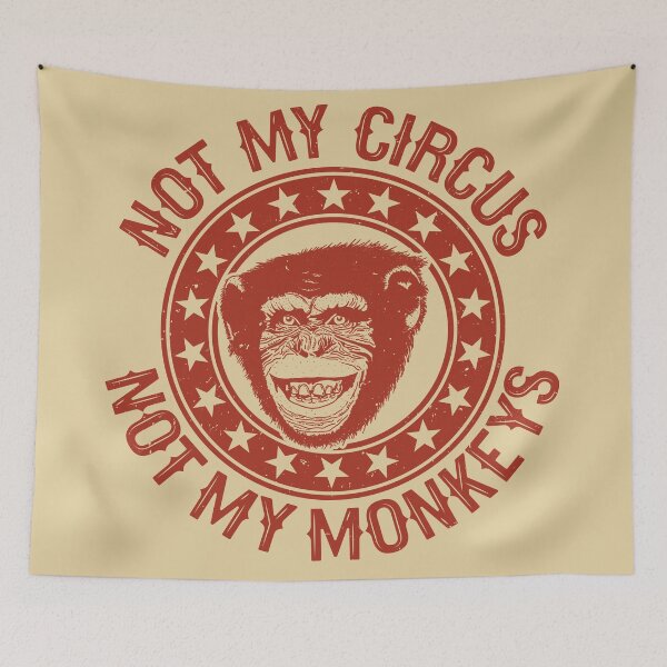 Item preview, Not my circus not my monkeys designed and sold by sbrstore.