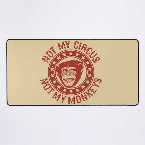 Item preview, Not my circus not my monkeys designed and sold by sbrstore.