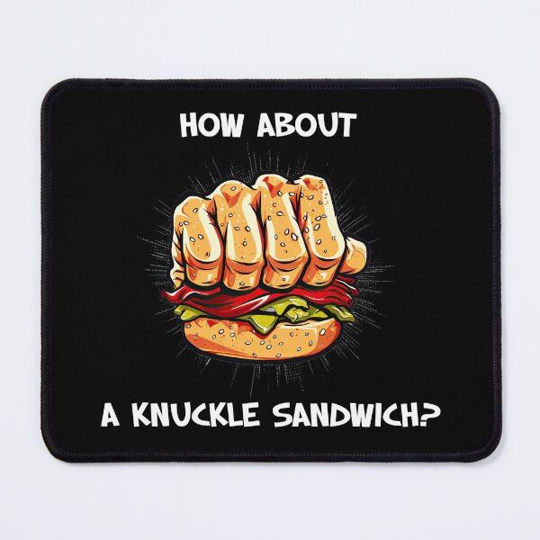 Item preview, How about a knuckle sandwich? designed and sold by OlmArtify.