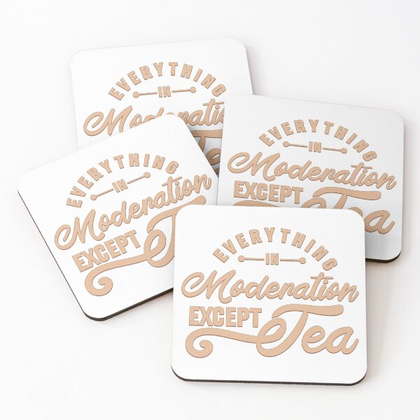 Item preview, Everything in Moderation Except Tea designed and sold by suntra.