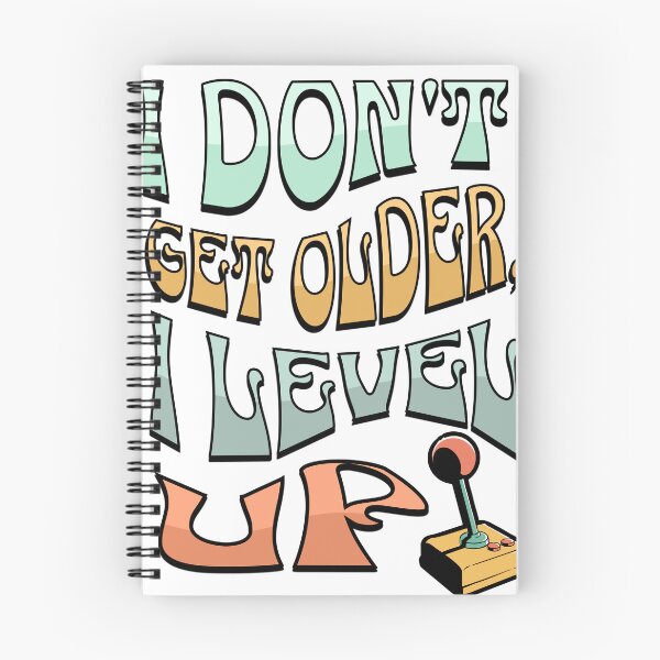 Item preview, I don't get older, i level up designed and sold by NextLevelThread.