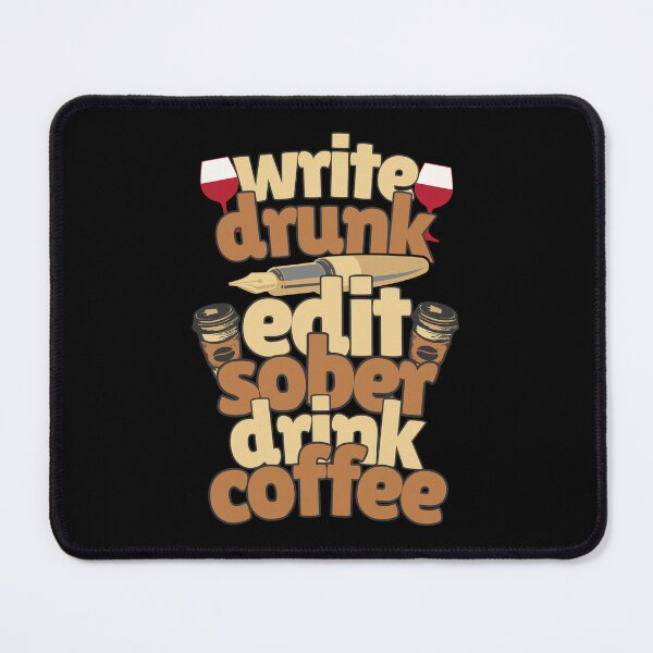 Item preview, Write Drunk Edit Sober designed and sold by Affyboss6.