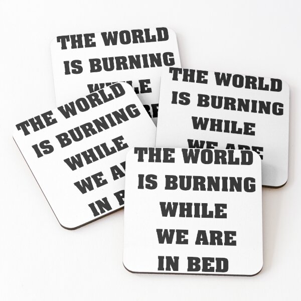 Item preview, The world is burning while we are in bed. designed and sold by Fun Passion.