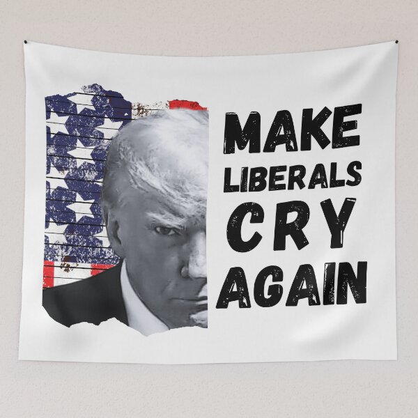 Item preview, Make Liberals Cry Again. Funny Donald Trump Meme. Wanted For President designed and sold by Betterforit.
