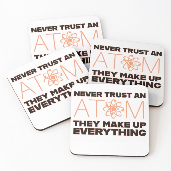 Item preview, never trust an atom they make up everything designed and sold by GodsOfArt.