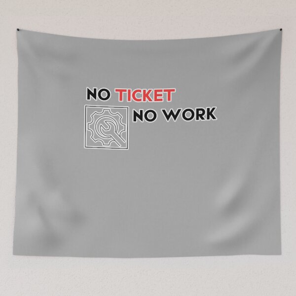 Item preview, No Ticket No Work designed and sold by QlkaDotCom SHOP.