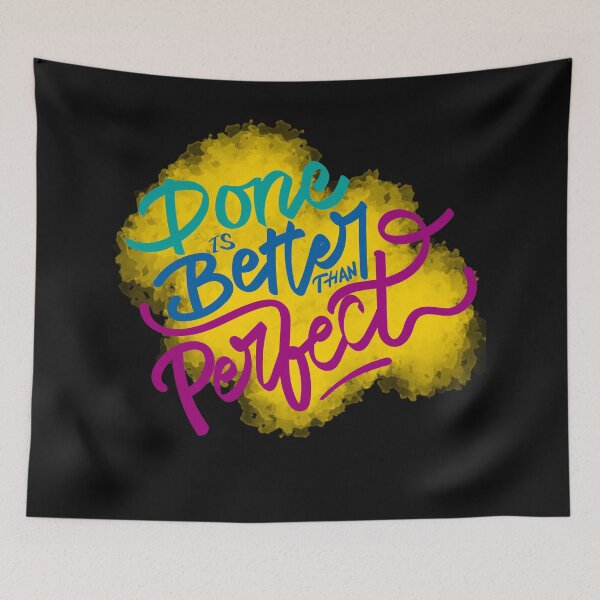 Item preview, DONE IS BETTER THAN PERPECT designed and sold by zzzozzo.