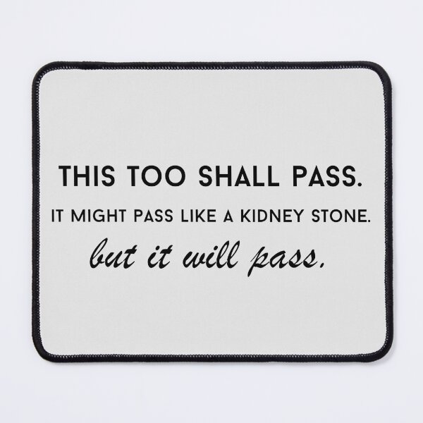 Item preview, This Too Shall Pass designed and sold by Tralf3.