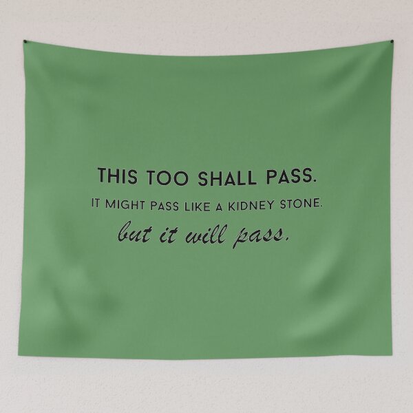 Item preview, This Too Shall Pass designed and sold by Tralf3.