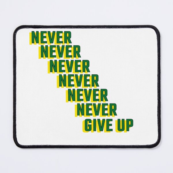 Item preview, never never give up designed and sold by GodsOfArt.