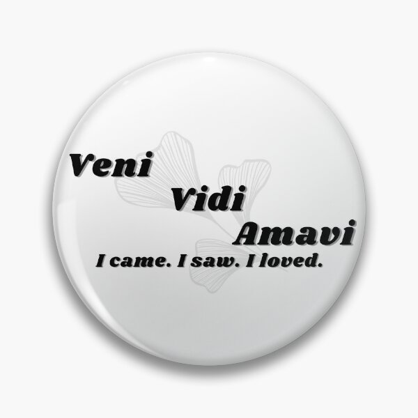 Item preview, Veni Vidi Amavi "I came. I saw. I loved." Version 1 designed and sold by Feather n'  Ink.