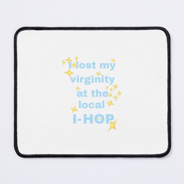 Item preview, I lost my virginity at the local I hop designed and sold by FdPrincessshaye.