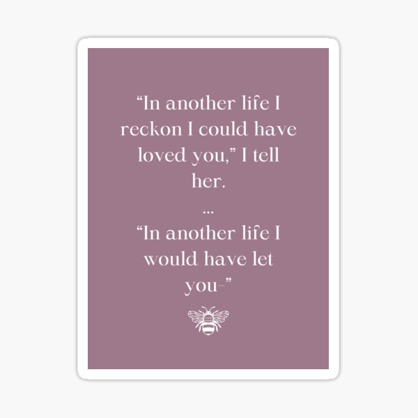 Item preview, "In another life I reckon I could have loved you" Quote designed and sold by Cool Gal, Cool Cats.