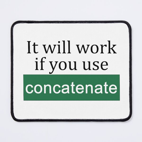 Item preview, Use Concatenate designed and sold by ThePurpleFrog.