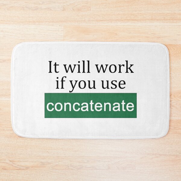 Item preview, Use Concatenate designed and sold by ThePurpleFrog.