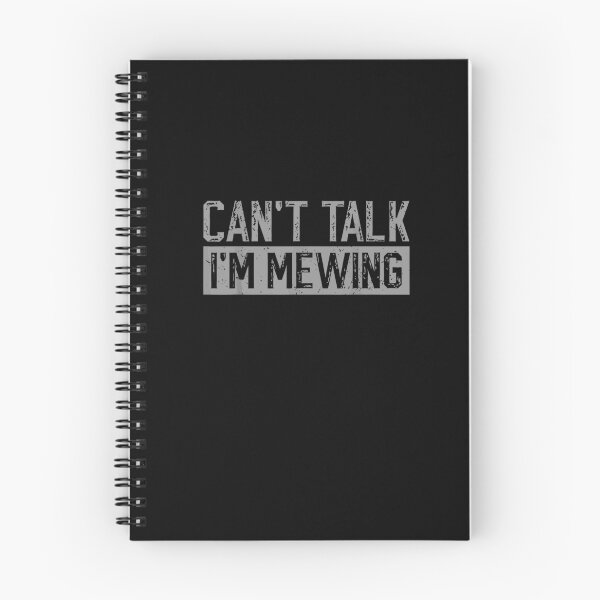 Item preview, Can't Talk I'm Mewing Funny Quote designed and sold by TrendyMoe.