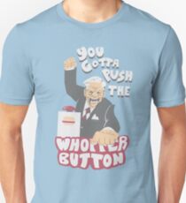 PUSH THE WHOPPER BUTTON Unisex T-Shirt