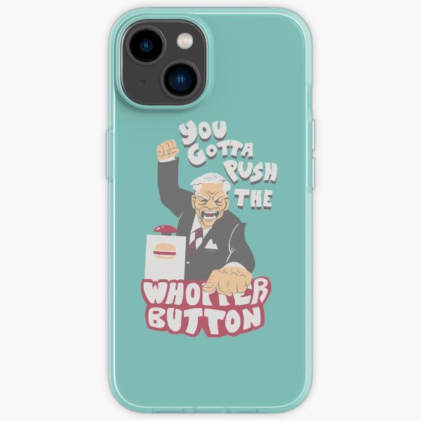 "PUSH THE WHOPPER BUTTON" iPhone Case for Sale by jimmiecarroll Redbubble
