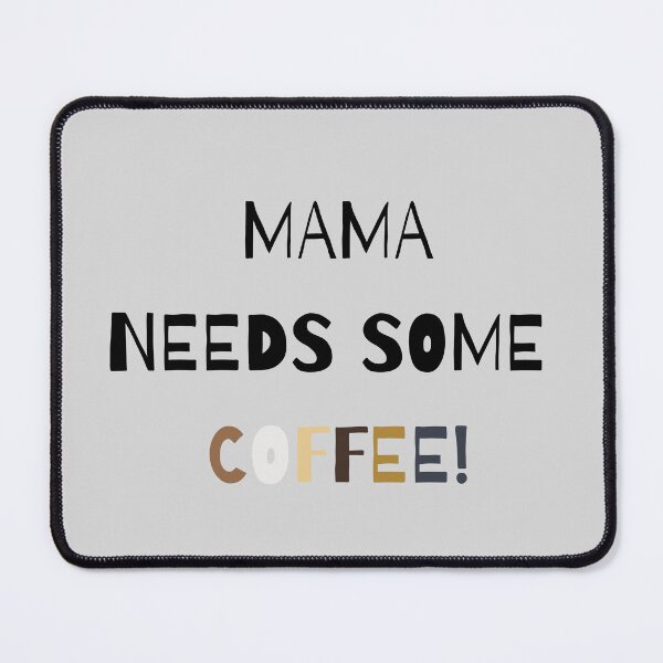 Item preview, Mama needs some coffee! designed and sold by JustSlay28.