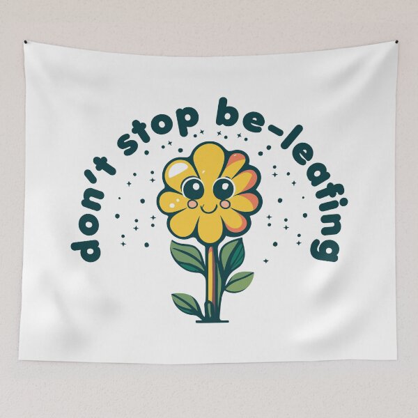 Item preview, Cute Kawaii Funny "Don't Stop Be-Leafing" Flower designed and sold by wingstar.