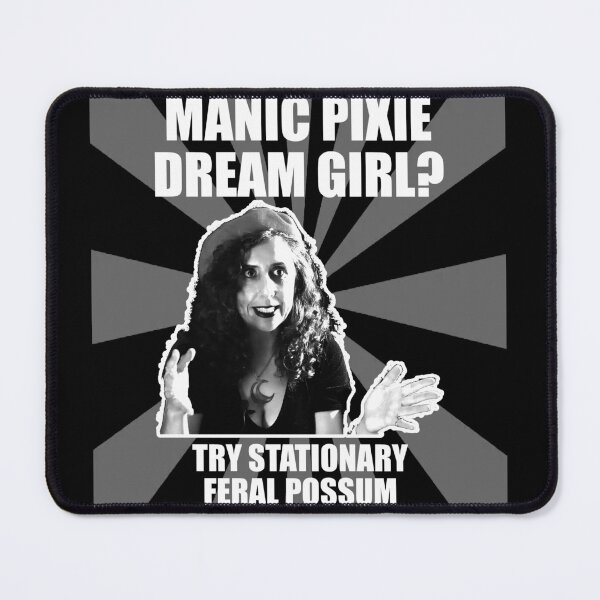 Item preview, Goth Girl Meme; Manic Pixie Dream Girl? Try Stationary Feral Possum designed and sold by GreaterGrander.