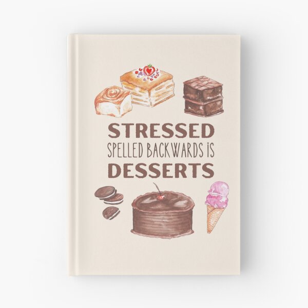 Item preview, Stressed Spelled Backwards Is Desserts. Therrapy For A Sweet Tooth designed and sold by Rebel-Design.