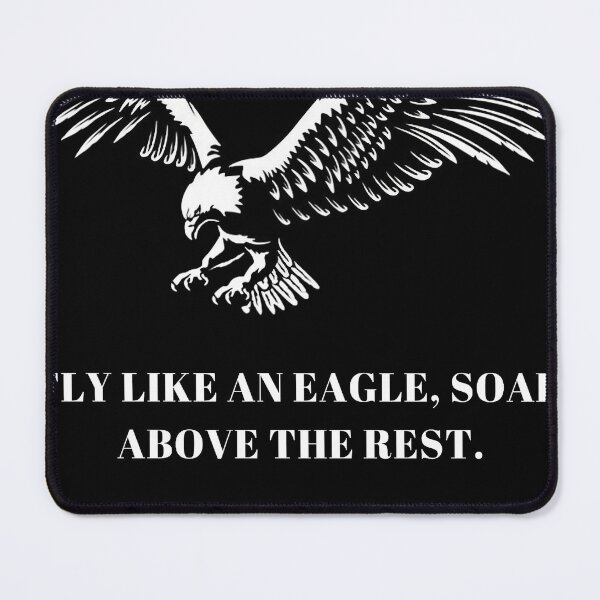 Item preview, ''FLY LIKE AN EAGLE, SOAR ABOVE THE REST''. Motivational, Animal, Bald Eagle, Artwork Design T-Shirt designed and sold by TextileTrendz.