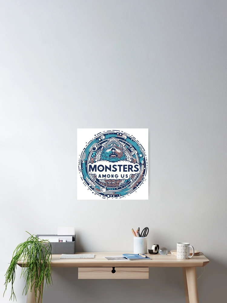 Monsters Among Us Podcast - MAU, MERCH, STORE, SHOP, SHIRT, STICKER" Poster  for Sale by cloudhiker | Redbubble