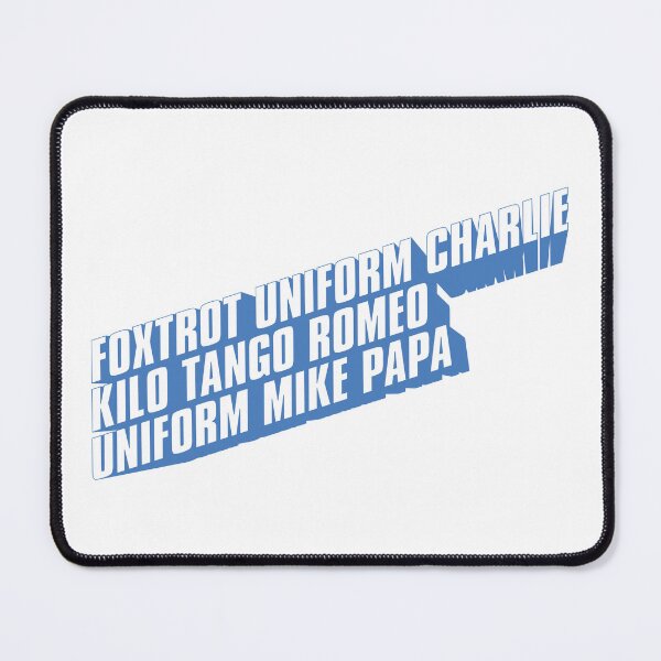 Item preview, FOXTROT UNIFORM CHARLIE KILO TANGO ROMEO UNIFORM MIKE PAPA designed and sold by DontGiveaShirt.